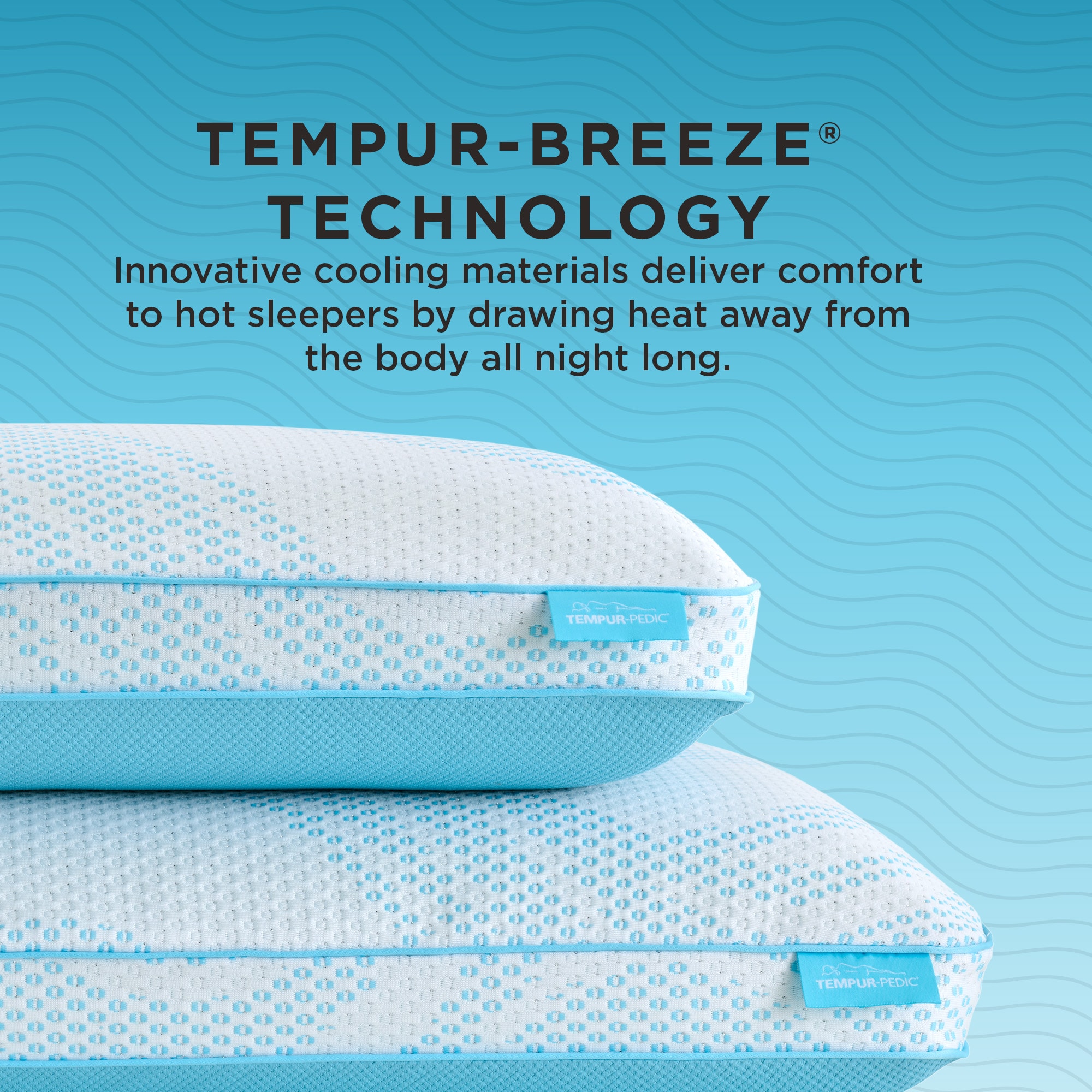 Tempur-Breeze Technology featuring innovative cooling materials